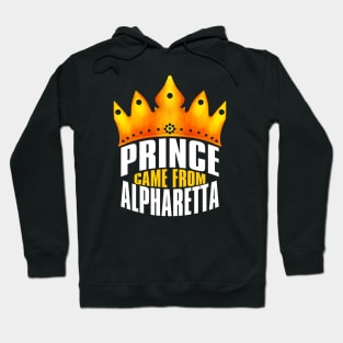 Prince Came From Alpharetta, Alpharetta Georgia Hoodie